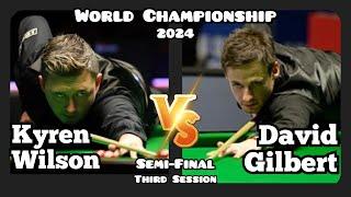 Kyren Wilson vs David Gilbert - World Championship Snooker 2024 - Semi-Final - Third Session Live