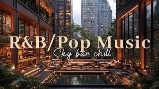 Smooth R&B Pop Instrumentals | Sky Bar Chill Playlist for Relaxation