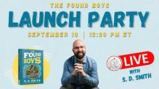 The Found Boys Author Launch Party with S. D. Smith