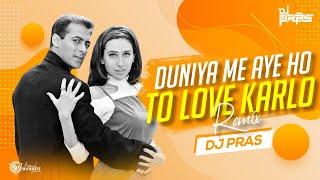 Duniya Me Aaye Ho Toh Love Karlo (Remix) - Dj Pras | Salman Khan, Karishma | Judwaa 2K22