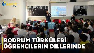 BODRUM TÜRKÜLERİ ÖĞRENCİLERİN DİLLERİNDE