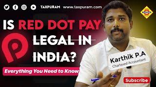 “Is Red Dot Pay Legal in India? Everything You Need to Know!”