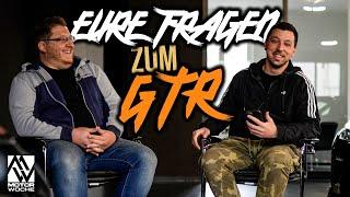 Eure FRAGEN zum GTR |  MoWo