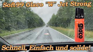 Einfacher und schneller geht es kaum! Soft99 Glaco "W" Jet Strong Glasversiegelung mit Regenfahrt!