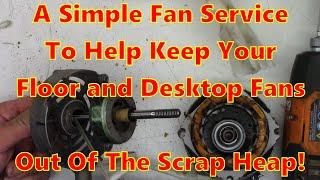 Servicing your desktop or floor fan can save you $$$