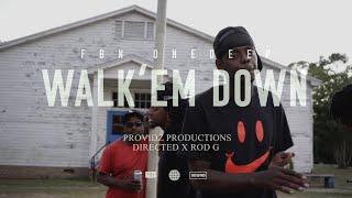 Fbn OneDeep ( Walk'em Down )  Directed X Rod G