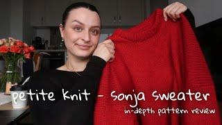 sonja sweater by petite knit 🫶 in-depth pattern review!