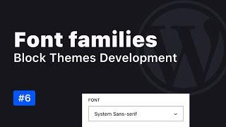 Font Families in WordPress Block themes