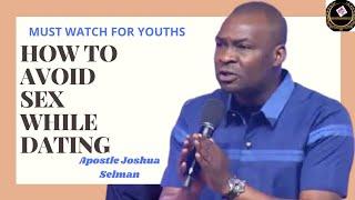 HOW TO AVOID SEX WHILE IN A RELATIONSHIP(DATING)/APOSTLE JOSHUA SELMAN/Favy Inspirational Hub