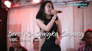 BENCI KU SANGKA SAYANG SEVIA YUNITA Live Masterpice Dam3 (Official Video)