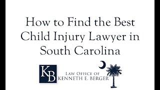 How to Find the Best Child Injury Lawyer in South Carolina | Attorney for Injured Children