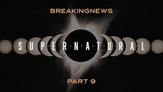 SUPERNATURAL - PART 9 | Morgentau - BREAKING NEWS | Peter Wenz