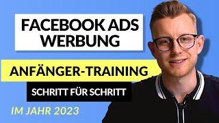 [Anfänger-Training] Facebook Ads in 2023 - Vom Anfänger zum Experten in 54 Minuten 