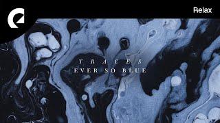 Ever So Blue - Traces (Full Album)