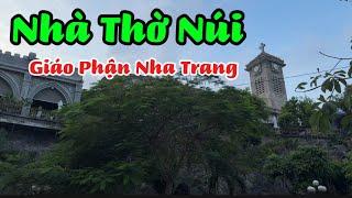 Kiệt Tác Nhà Thờ Núi I Nhà Thờ Chính Toà Nha Trang.