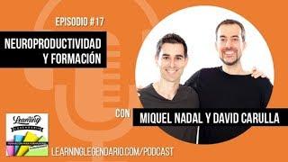 #17 Neuroproductividad y formación con Miquel Nadal y David Carulla de Emorganizer.com