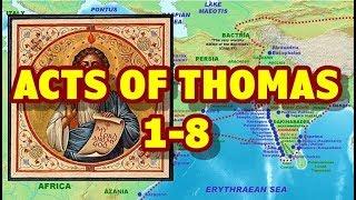 Acts of Thomas  Deeds 1-8 (Journey to India)