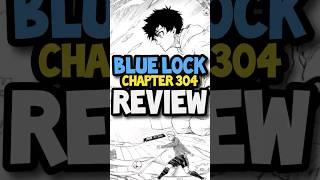 CHAPTER 304 REVIEW (BENEFACTOR OF MY DREAM) | BLUE LOCK