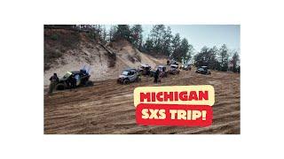 SXS Trip To NORTHERN Michigan !!! GREAT Time !!!