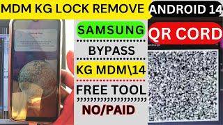 SAMSUNG All BYPASS KG MDM Lock remove | Android 14 Adb Enable QR CORD | HOW TO BYPASS MDM KG REMOVE