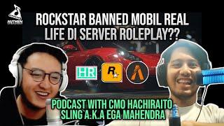 SERVER ROLEPLAY INDONESIA PANIK ROCKSTAR BANNED MOBIL REAL LIFE?? || EGA MAHENDRA HACHIRAITO PODCAST