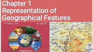 ICSE class 7 geography chapter 1 Representation of Geographical Features