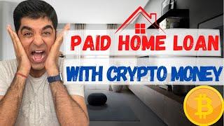 HOW I PAID MY HOME LOAN IN 6 MONTHS? Crypto Millionaire by Rohit Sharma