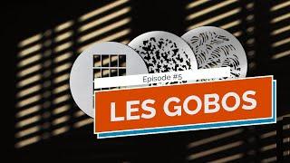 #5 Les Gobos - Le Coin du Chef Op'