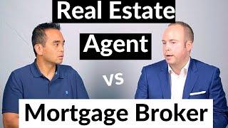 What are the differences between a real estate agent and a mortgage broker?