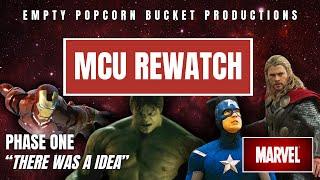 MCU REWATCH- PHASE ONE: “There was an idea”