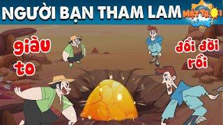 NGƯỜI BẠN THAM LAM - Truyện cổ tích - Phim hoạt hình - Khoảnh khắc kỳ diệu - Quà tặng cuộc sống