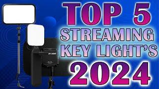 Top 5 Streaming Key Lights 2024 - Best Streaming Light  2024