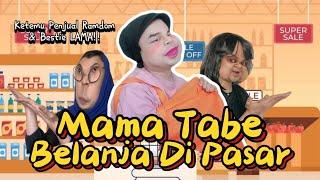 MAMA TABE BELANJA DI PASAR (The Movie): Lucunya Para Penjual Random & Ketemu Bestie Lama