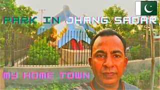 Best public park in Jhang Sadar|Visit to my hometown|Travel Pakistan