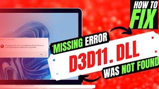 [2022] How To Fix D3D11.dll Missing Error Not found error Windows 10/11/7  32/64bit