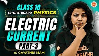 Electric Current – Part 3 | Class 10 Physics | TS SSC 2026 Preparation | Gayathri Ma’am