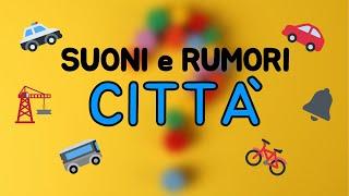  Suoni e Rumori da Indovinare - Città 