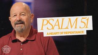 A Heart of Repentance || Psalm 51 || Dale Goddard || Wednesday Night Service