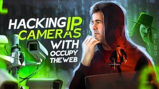 Hacking IP Cameras with master hacker OccupyTheWeb