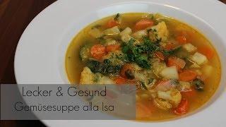 Gesund & Lecker: einfache Gemüsesuppe alla Isa