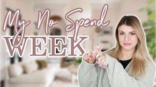 MY FIRST NO SPEND WEEK |