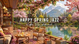 Happy Spring Morning Jazz at Outdoor Cafe Ambience  Relaxing Jazz Background Music for Work, Study