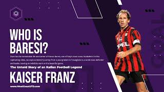 Franco Baresi: The Art of Defending - Celebrating the Career of an Italian Football Legend