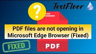 PDF files are not opening in Microsoft Edge Browser (FIXED)