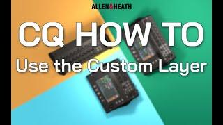 CQ How To - Use the Custom Layer