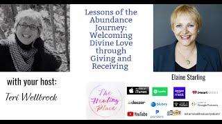 The Healing Place Podcast: Elaine Starling - Lessons of the Abundance Journey: Welcoming Divine Love