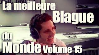 La meilleure blague du monde volume 15