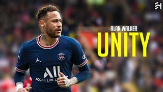 Neymar Jr - Unity - Alan x Walkers