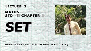 STD. -11 | MATHEMATICS CHAPTER -1| SET (ગણ) L-2 | Navroj Gangani (M.Sc. M.Phil. B.ed. L.L.B.)