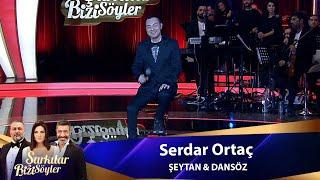 Serdar Ortaç - ŞEYTAN & DANSÖZ